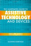 Illustrated Guide to Assistive Technology and Devices Tools and Gadgets for Living Independently cover art