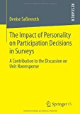 Impact of Personality on Participation Decisions in Surveys A Contribution to the Discussion on Unit Nonresponse 2013 9783658017804 Front Cover