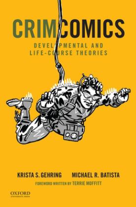 CrimComics Issue 10 Developmental and Life-Course Theories 10th 9780197545805 Front Cover