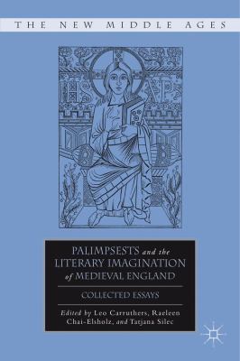 Palimpsests and the Literary Imagination of Medieval England Collected Essays 2011 9780230118805 Front Cover