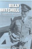 Billy Mitchell Crusader for Air Power 2006 9780253201805 Front Cover