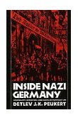 Inside Nazi Germany Conformity, Opposition, and Racism in Everyday Life  9780300044805 Front Cover
