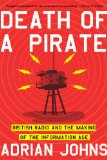 Death of a Pirate British Radio and the Making of the Information Age 2012 9780393341805 Front Cover