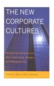 New Corporate Cultures Revitalizing the Workplace after Downsizing, Mergers, and Reengineering 2000 9780738203805 Front Cover