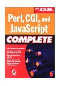 Perl, CGI, and JavaScript Complete 1st 2000 9780782127805 Front Cover