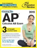 Cracking the AP Calculus AB Exam, 2015 Edition 2014 9780804124805 Front Cover
