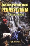 Backpacking Pennsylvania 37 Great Hikes  9780811731805 Front Cover
