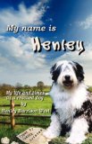 My Name Is Henley : My life and times as a rescued Dog 2007 9780980044805 Front Cover
