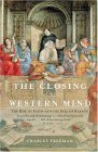 Closing of the Western Mind The Rise of Faith and the Fall of Reason cover art