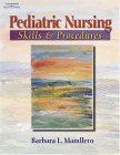 Pediatric Nursing Skills and Procedures 2005 9781401825805 Front Cover