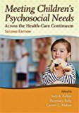 Meeting Children's Psychosocial Needs Across the Health-Care Continuum 2nd 9781416410805 Front Cover