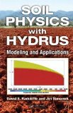 Soil Physics with HYDRUS Modeling and Applications cover art