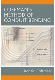 Coffman's Method of Conduit Bending 2008 9781435402805 Front Cover
