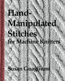 Hand-Manipulated Stitches for Machine Knitters