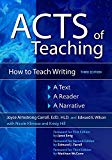 Acts of Teaching How to Teach Writing: a Text, a Reader, a Narrative 3rd 9781440857805 Front Cover