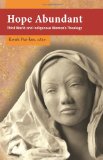 Hope Abundant Third World and Indigenous Women&#39;s Theology