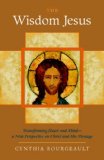 Wisdom Jesus Transforming Heart and Mind--A New Perspective on Christ and His Message cover art