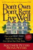 Don't Own, Don't Rent, Live Well How to Be Debt Free, Build Your Nest Egg and Live Life on Your Own Terms 2011 9781600378805 Front Cover