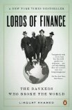 Lords of Finance The Bankers Who Broke the World (Pulitzer Prize Winner) cover art