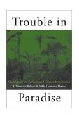 Trouble in Paradise Globalization and Environmental Crises in Latin America cover art