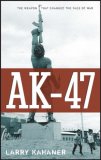 Ak-47 The Weapon That Changed the Face of War 2007 9780470168806 Front Cover