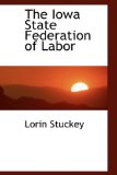 Iowa State Federation of Labor 2009 9780559946806 Front Cover