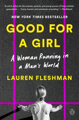 Good for a Girl A Woman Running in a Man's World  9780593296806 Front Cover