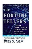 Fortune Tellers Inside Wall Street's Game of Money, Media and Manipulation 2001 9780684868806 Front Cover