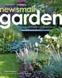 New Small Garden Contemporary Principles, Planting and Practice  9780711236806 Front Cover