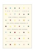 First Idea How Symbols, Language, and Intelligence Evolved in Early Primates and Humans  9780738206806 Front Cover