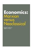 Economics Marxian versus Neoclassical 1978 9780801834806 Front Cover