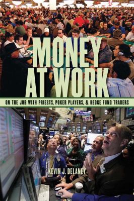 Money at Work On the Job with Priests, Poker Players and Hedge Fund Traders cover art