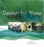 Design for Water Rainwater Harvesting, Stormwater Catchment, and Alternate Water Reuse  9780865715806 Front Cover