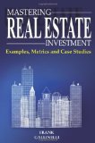 Mastering Real Estate Investment Examples, Metrics and Case Studies cover art