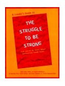 Leader's Guide to the Struggle to Be Strong How to Foster Resilience in Teens  9781575420806 Front Cover