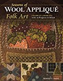 Seasons of Wool Appliquï¿½ Folk Art Celebrate Americana with 12 Projects to Stitch  9781617454806 Front Cover