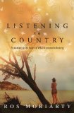 Listening to Country A Journey to the Heart of What It Means to Belong 2010 9781741753806 Front Cover