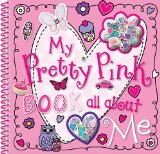 My Pretty Pink Book All about Me 2011 9781848799806 Front Cover