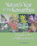 Nature's Year in the Kawarthas A Guide to the Unfolding Seasons 2002 9781896219806 Front Cover