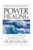Power Healing Four Keys to Energizing Your Body, Mind and Spirit cover art