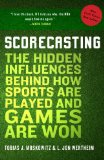 Scorecasting The Hidden Influences Behind How Sports Are Played and Games Are Won cover art