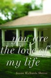 You Are the Love of My Life A Novel 2012 9780393082807 Front Cover