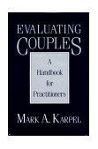 Evaluating Couples A Handbook for Practitioners cover art