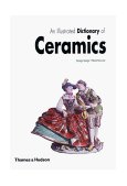 Illustrated Dictionary of Ceramics 2000 9780500273807 Front Cover