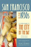 San Francisco in The 1930s The WPA Guide to the City by the Bay  9780520268807 Front Cover