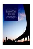 Transportation Economics Theory and Practice: a Case Study Approach cover art
