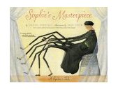 Sophie's Masterpiece A Spider's Tale 2004 9780689866807 Front Cover