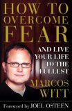 How to Overcome Fear And Live Your Life to the Fullest 2007 9780743290807 Front Cover