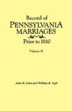 Record of Pennsylvania Marriages Prior to 1810 In 2010 9780806311807 Front Cover