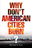 Why Don't American Cities Burn?  cover art